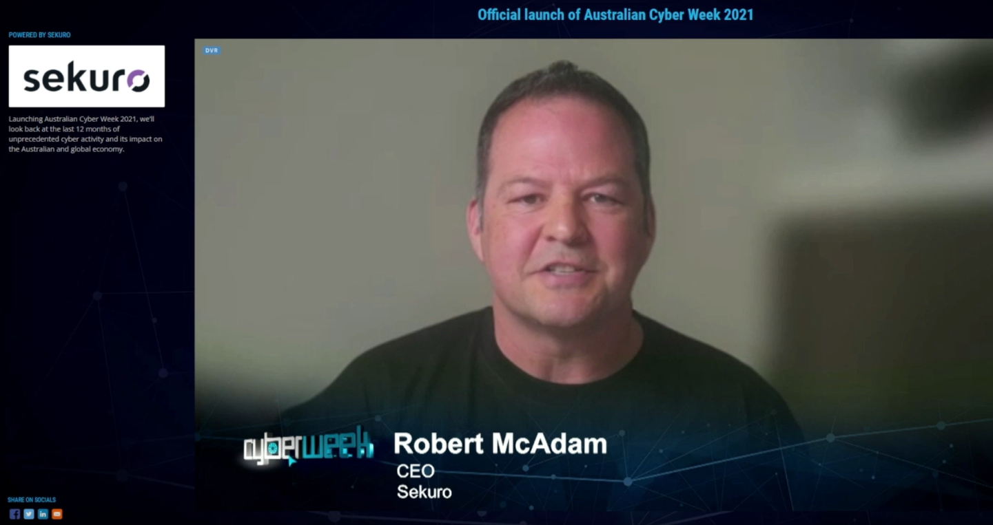 AustCyber 2021 | Australian Cyber Week 2021 | Robert McAdam | Sekuro